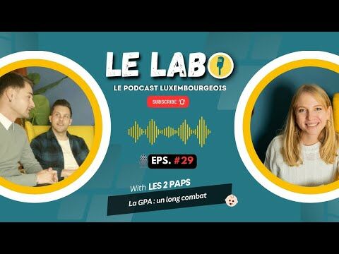 Les 2 Paps: La GPA, un long combat  👶   Le Labo #29